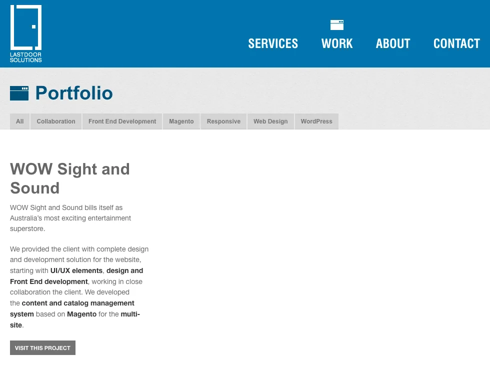 Our own portfolio page from 2015: WOW Sight and Sound, with our description of the design, front end and Magento multi-site.
